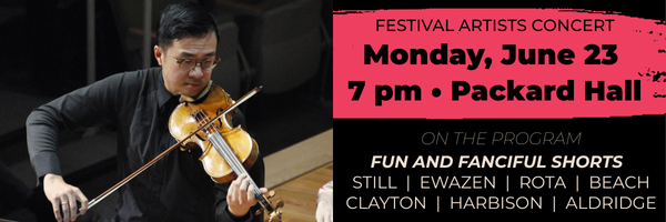Festival Artists Concert, 7 p.m. Monday, June 23, Packard Hall