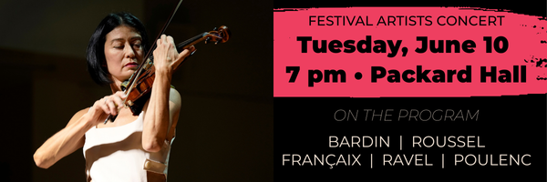 Festival Artists Concert, 7 p.m. Tuesday, June 10, Packard Hall